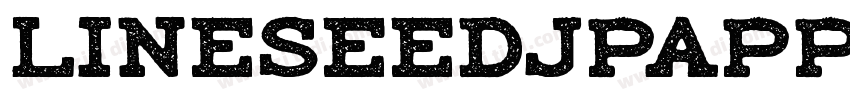 LINESeedJPAPPTTF Bol字体转换